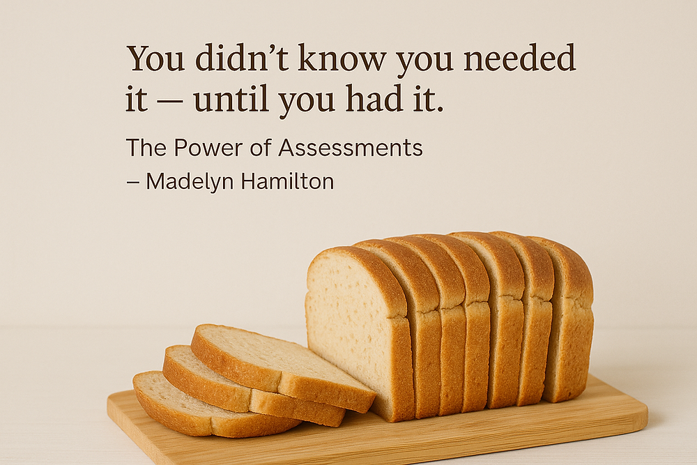 ASSESSMENTS: The Best Thing Since Sliced Bread