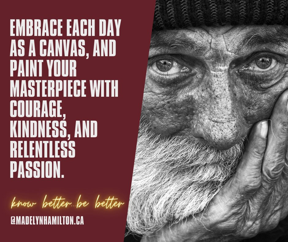 Embracing Life's Canvas: A Symphony of Courage, Kindness, and Passion